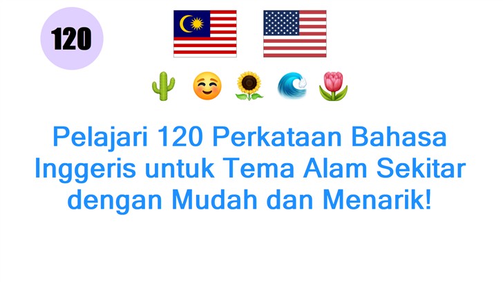 Pelajari 120 Perkataan Bahasa Inggeris untuk Tema Alam Sekitar dengan Mudah dan Menarik!